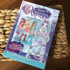 Ever After High: Epic Winter ( Based off of the Movie) The Deluxe Junior Novel,